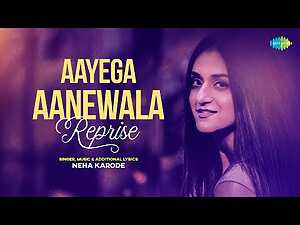 Aayega Aanewala – Reprise Lyrics Neha Karode - Wo Lyrics