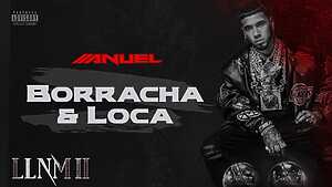 Borracha and Loca

