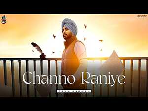 CHANNO RANIYE Lyrics Tann Badwal - Wo Lyrics