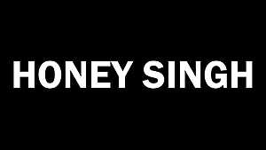 Honey Singh

