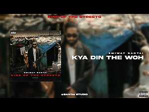 Kya Din The Woh Lyrics Emiway Bantai - Wo Lyrics