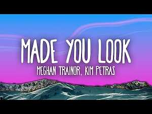 Made You Look Lyrics Meghan Trainor - Wo Lyrics