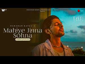 Mahiye Jinna Sohna Unplugged Lyrics Darshan Raval - Wo Lyrics