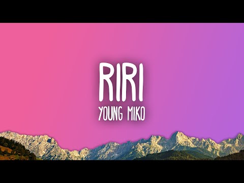 Riri Lyrics Young Miko - Wo Lyrics