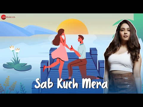 Sab Kuch Mera Lyrics Pallavi Ishpuniyani - Wo Lyrics