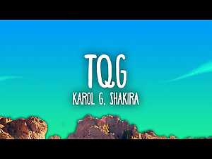 TQG Lyrics KAROL G, Shakira - Wo Lyrics